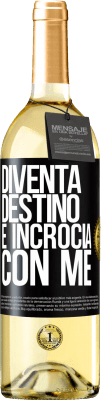 29,95 € Spedizione Gratuita | Vino bianco Edizione WHITE Diventa destino e incrocia con me Etichetta Nera. Etichetta personalizzabile Vino giovane Raccogliere 2023 Verdejo