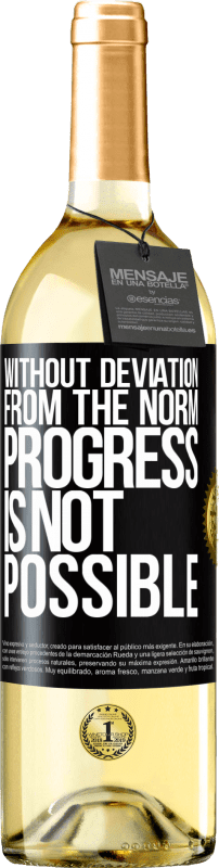 29,95 € Free Shipping | White Wine WHITE Edition Without deviation from the norm, progress is not possible Black Label. Customizable label Young wine Harvest 2023 Verdejo