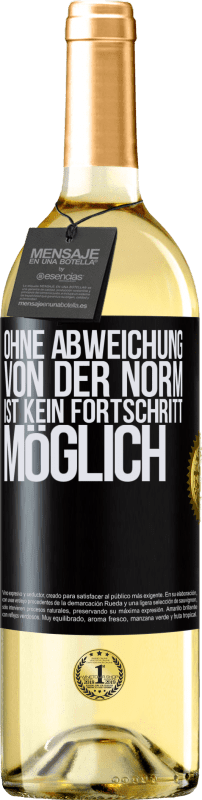 29,95 € Kostenloser Versand | Weißwein WHITE Ausgabe Ohne Abweichung von der Norm ist kein Fortschritt möglich Schwarzes Etikett. Anpassbares Etikett Junger Wein Ernte 2023 Verdejo