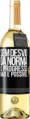 29,95 € Envio grátis | Vinho branco Edição WHITE Sem desvio da norma, o progresso não é possível Etiqueta Preta. Etiqueta personalizável Vinho jovem Colheita 2025 Verdejo
