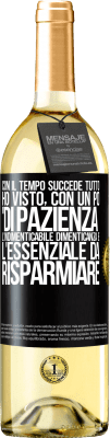 29,95 € Spedizione Gratuita | Vino bianco Edizione WHITE Con il tempo succede tutto. Ho visto, con un po 'di pazienza, l'indimenticabile dimenticanza e l'essenziale da risparmiare Etichetta Nera. Etichetta personalizzabile Vino giovane Raccogliere 2024 Verdejo