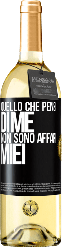 29,95 € Spedizione Gratuita | Vino bianco Edizione WHITE Quello che pensi di me non sono affari miei Etichetta Nera. Etichetta personalizzabile Vino giovane Raccogliere 2024 Verdejo