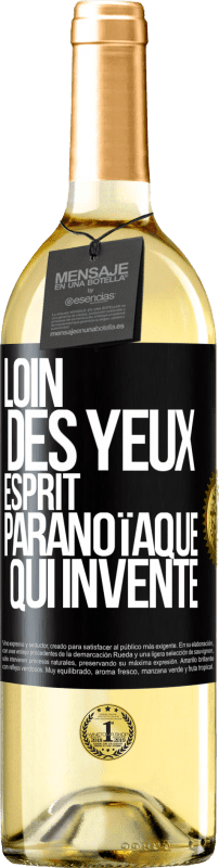 29,95 € Envoi gratuit | Vin blanc Édition WHITE Loin des yeux, esprit paranoïaque qui invente Étiquette Noire. Étiquette personnalisable Vin jeune Récolte 2024 Verdejo