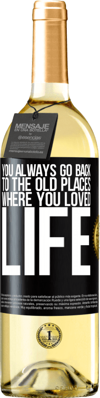 29,95 € Бесплатная доставка | Белое вино Издание WHITE Ты всегда возвращаешься в старые места, где любил жизнь Черная метка. Настраиваемая этикетка Молодое вино Урожай 2023 Verdejo