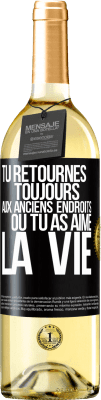 29,95 € Envoi gratuit | Vin blanc Édition WHITE Tu retournes toujours aux anciens endroits où tu as aimé la vie Étiquette Noire. Étiquette personnalisable Vin jeune Récolte 2023 Verdejo