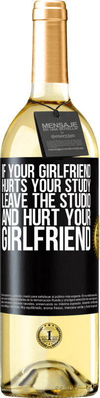 29,95 € 免费送货 | 白葡萄酒 WHITE版 如果你的女友伤害了你的学习，就离开工作室，伤害你的女友 黑标. 可自定义的标签 青年酒 收成 2023 Verdejo