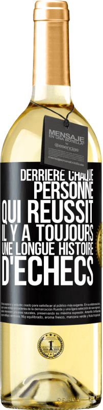 29,95 € Envoi gratuit | Vin blanc Édition WHITE Derrière chaque personne qui réussit, il y a toujours une longue histoire d'échecs Étiquette Noire. Étiquette personnalisable Vin jeune Récolte 2024 Verdejo