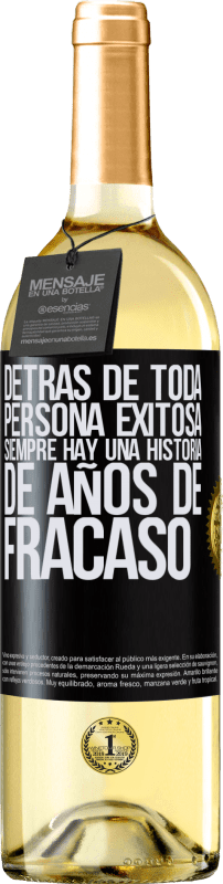 29,95 € Envío gratis | Vino Blanco Edición WHITE Detrás de toda persona exitosa, siempre hay una historia de años de fracaso Etiqueta Negra. Etiqueta personalizable Vino joven Cosecha 2024 Verdejo