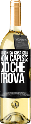 29,95 € Spedizione Gratuita | Vino bianco Edizione WHITE Chi non sa cosa cerca, non capisce ciò che trova Etichetta Nera. Etichetta personalizzabile Vino giovane Raccogliere 2024 Verdejo