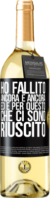 29,95 € Spedizione Gratuita | Vino bianco Edizione WHITE Ho fallito ancora e ancora, ed è per questo che ci sono riuscito Etichetta Nera. Etichetta personalizzabile Vino giovane Raccogliere 2023 Verdejo