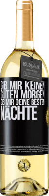 29,95 € Kostenloser Versand | Weißwein WHITE Ausgabe Gib mir keinen guten Morgen, gib mir deine besten Nächte Schwarzes Etikett. Anpassbares Etikett Junger Wein Ernte 2023 Verdejo