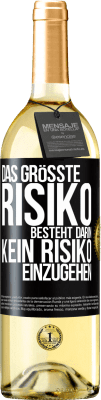 29,95 € Kostenloser Versand | Weißwein WHITE Ausgabe Das größte Risiko besteht darin, kein Risiko einzugehen Schwarzes Etikett. Anpassbares Etikett Junger Wein Ernte 2025 Verdejo