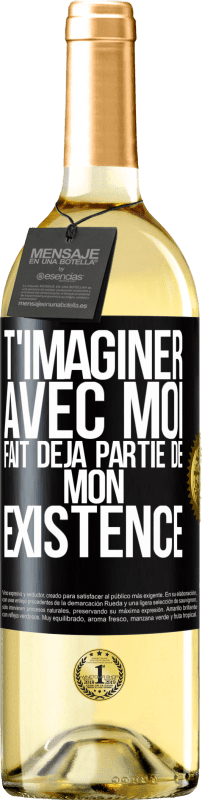 29,95 € Envoi gratuit | Vin blanc Édition WHITE T'imaginer avec moi fait déjà partie de mon existence Étiquette Noire. Étiquette personnalisable Vin jeune Récolte 2024 Verdejo