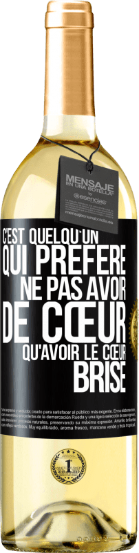 29,95 € Envoi gratuit | Vin blanc Édition WHITE C'est quelqu'un qui préfère ne pas avoir de cœur qu'avoir le cœur brisé Étiquette Noire. Étiquette personnalisable Vin jeune Récolte 2024 Verdejo