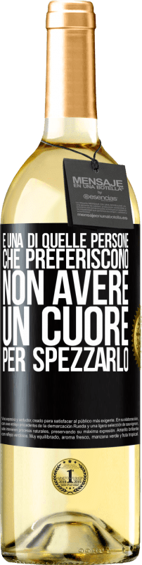 29,95 € Spedizione Gratuita | Vino bianco Edizione WHITE È una di quelle persone che preferiscono non avere un cuore per spezzarlo Etichetta Nera. Etichetta personalizzabile Vino giovane Raccogliere 2024 Verdejo