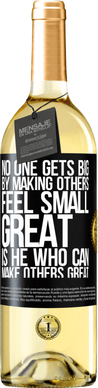 29,95 € Free Shipping | White Wine WHITE Edition No one gets big by making others feel small. Great is he who can make others great Black Label. Customizable label Young wine Harvest 2023 Verdejo