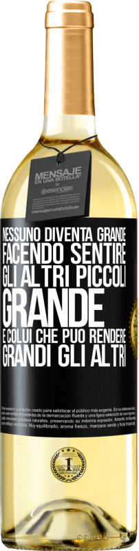 29,95 € Spedizione Gratuita | Vino bianco Edizione WHITE Nessuno diventa grande facendo sentire gli altri piccoli. Grande è colui che può rendere grandi gli altri Etichetta Nera. Etichetta personalizzabile Vino giovane Raccogliere 2024 Verdejo