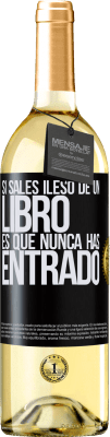 29,95 € Envío gratis | Vino Blanco Edición WHITE Si sales ileso de un libro es que nunca has entrado Etiqueta Negra. Etiqueta personalizable Vino joven Cosecha 2024 Verdejo