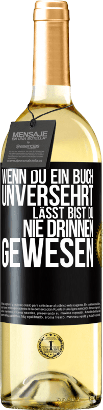 29,95 € Kostenloser Versand | Weißwein WHITE Ausgabe Wenn du ein Buch unversehrt lässt, bist du nie drinnen gewesen Schwarzes Etikett. Anpassbares Etikett Junger Wein Ernte 2024 Verdejo