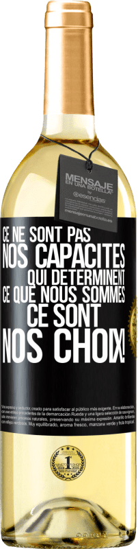 29,95 € Envoi gratuit | Vin blanc Édition WHITE Ce ne sont pas nos capacités qui déterminent ce que nous sommes, ce sont nos choix ! Étiquette Noire. Étiquette personnalisable Vin jeune Récolte 2024 Verdejo