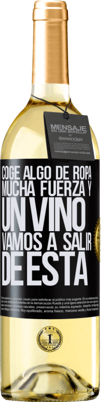 29,95 € Envío gratis | Vino Blanco Edición WHITE Coge algo de ropa, mucha fuerza y un vino. Vamos a salir de ésta Etiqueta Negra. Etiqueta personalizable Vino joven Cosecha 2024 Verdejo