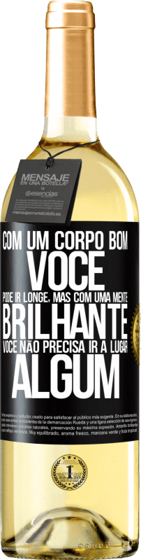 29,95 € Envio grátis | Vinho branco Edição WHITE Com um corpo bom, você pode ir longe, mas com uma mente brilhante, você não precisa ir a lugar algum Etiqueta Preta. Etiqueta personalizável Vinho jovem Colheita 2024 Verdejo