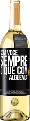 29,95 € Envio grátis | Vinho branco Edição WHITE Com você sempre o que com alguém já Etiqueta Preta. Etiqueta personalizável Vinho jovem Colheita 2023 Verdejo