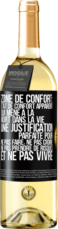 29,95 € Envoi gratuit | Vin blanc Édition WHITE Zone de confort: état de confort apparent qui mène à la mort dans la vie. Une justification parfaite pour ne pas faire, ne Étiquette Noire. Étiquette personnalisable Vin jeune Récolte 2024 Verdejo