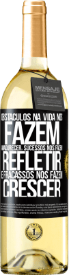 29,95 € Envio grátis | Vinho branco Edição WHITE Obstáculos na vida nos fazem amadurecer, sucessos nos fazem refletir e fracassos nos fazem crescer Etiqueta Preta. Etiqueta personalizável Vinho jovem Colheita 2024 Verdejo