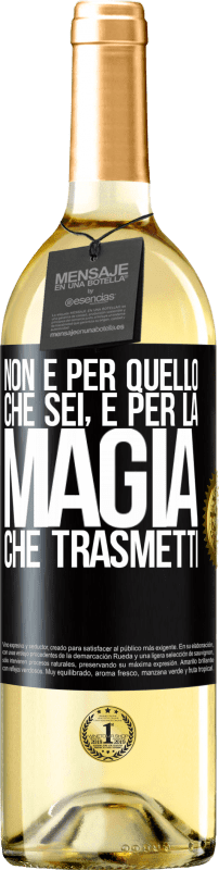 29,95 € Spedizione Gratuita | Vino bianco Edizione WHITE Non è per quello che sei, è per la magia che trasmetti Etichetta Nera. Etichetta personalizzabile Vino giovane Raccogliere 2024 Verdejo