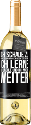 29,95 € Kostenloser Versand | Weißwein WHITE Ausgabe Ich schaue zu, ich halte den Mund, ich werde enttäuscht, ich lerne, ich lächle und ich mache weiter Schwarzes Etikett. Anpassbares Etikett Junger Wein Ernte 2024 Verdejo