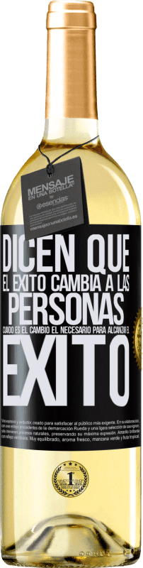 29,95 € Envío gratis | Vino Blanco Edición WHITE Dicen que el éxito cambia a las personas, cuando es el cambio el necesario para alcanzar el éxito Etiqueta Negra. Etiqueta personalizable Vino joven Cosecha 2024 Verdejo