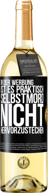 29,95 € Kostenloser Versand | Weißwein WHITE Ausgabe In der Werbung ist es praktisch Selbstmord, nicht hervorzustechen Schwarzes Etikett. Anpassbares Etikett Junger Wein Ernte 2024 Verdejo