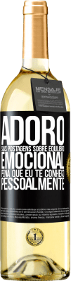 29,95 € Envio grátis | Vinho branco Edição WHITE Adoro suas postagens sobre equilíbrio emocional. Pena que eu te conheço pessoalmente Etiqueta Preta. Etiqueta personalizável Vinho jovem Colheita 2023 Verdejo