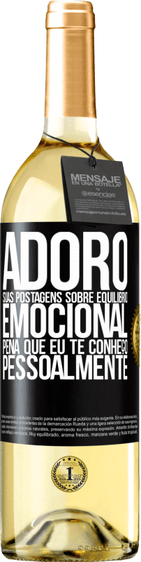 29,95 € Envio grátis | Vinho branco Edição WHITE Adoro suas postagens sobre equilíbrio emocional. Pena que eu te conheço pessoalmente Etiqueta Preta. Etiqueta personalizável Vinho jovem Colheita 2024 Verdejo