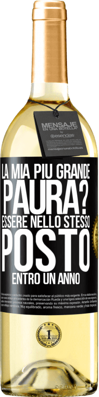 29,95 € Spedizione Gratuita | Vino bianco Edizione WHITE la mia più grande paura? Essere nello stesso posto entro un anno Etichetta Nera. Etichetta personalizzabile Vino giovane Raccogliere 2024 Verdejo