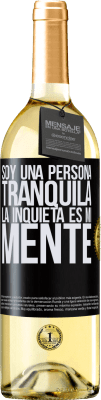 29,95 € Envío gratis | Vino Blanco Edición WHITE Soy una persona tranquila, la inquieta es mi mente Etiqueta Negra. Etiqueta personalizable Vino joven Cosecha 2024 Verdejo