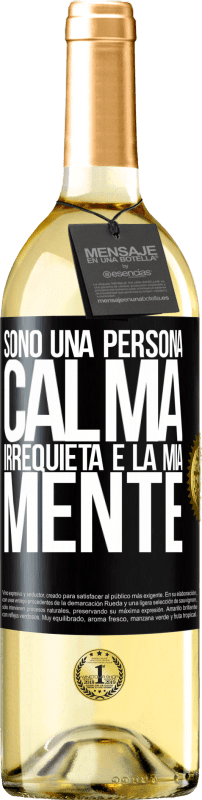 29,95 € Spedizione Gratuita | Vino bianco Edizione WHITE Sono una persona calma, irrequieta è la mia mente Etichetta Nera. Etichetta personalizzabile Vino giovane Raccogliere 2024 Verdejo