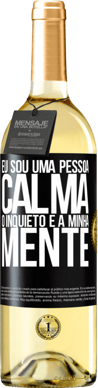29,95 € Envio grátis | Vinho branco Edição WHITE Eu sou uma pessoa calma, o inquieto é a minha mente Etiqueta Preta. Etiqueta personalizável Vinho jovem Colheita 2025 Verdejo