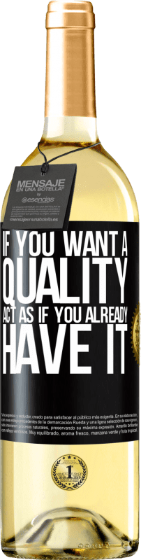 29,95 € Бесплатная доставка | Белое вино Издание WHITE Если вы хотите качество, действуйте так, как будто оно у вас уже есть Черная метка. Настраиваемая этикетка Молодое вино Урожай 2023 Verdejo