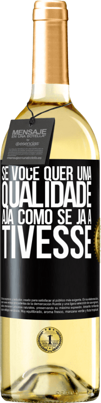 29,95 € Envio grátis | Vinho branco Edição WHITE Se você quer uma qualidade, aja como se já a tivesse Etiqueta Preta. Etiqueta personalizável Vinho jovem Colheita 2024 Verdejo