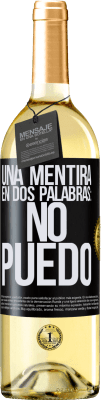 29,95 € Envío gratis | Vino Blanco Edición WHITE Una mentira en dos palabras: no puedo Etiqueta Negra. Etiqueta personalizable Vino joven Cosecha 2024 Verdejo