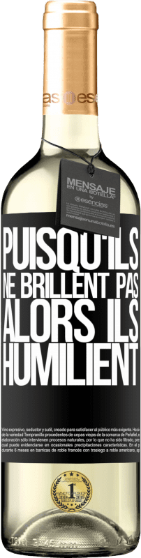 29,95 € Envoi gratuit | Vin blanc Édition WHITE Puisqu'ils ne brillent pas, alors ils humilient Étiquette Noire. Étiquette personnalisable Vin jeune Récolte 2024 Verdejo