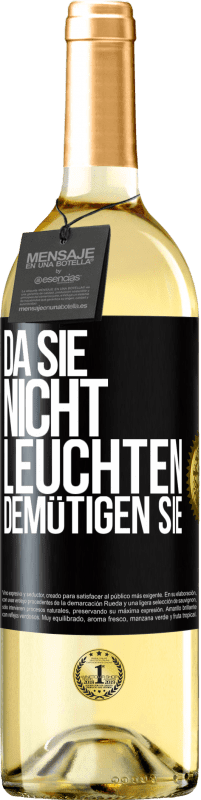 29,95 € Kostenloser Versand | Weißwein WHITE Ausgabe Da sie nicht leuchten, demütigen sie Schwarzes Etikett. Anpassbares Etikett Junger Wein Ernte 2024 Verdejo