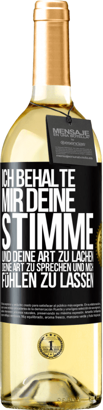 29,95 € Kostenloser Versand | Weißwein WHITE Ausgabe Ich behalte mir deine Stimme und deine Art zu lachen, deine Art zu sprechen und mich fühlen zu lassen Schwarzes Etikett. Anpassbares Etikett Junger Wein Ernte 2024 Verdejo