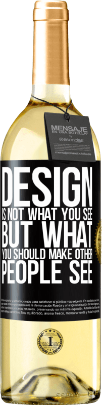 29,95 € Free Shipping | White Wine WHITE Edition Design is not what you see, but what you should make other people see Black Label. Customizable label Young wine Harvest 2023 Verdejo
