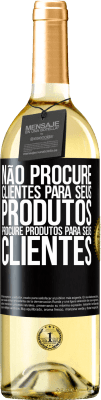 29,95 € Envio grátis | Vinho branco Edição WHITE Não procure clientes para seus produtos, procure produtos para seus clientes Etiqueta Preta. Etiqueta personalizável Vinho jovem Colheita 2023 Verdejo