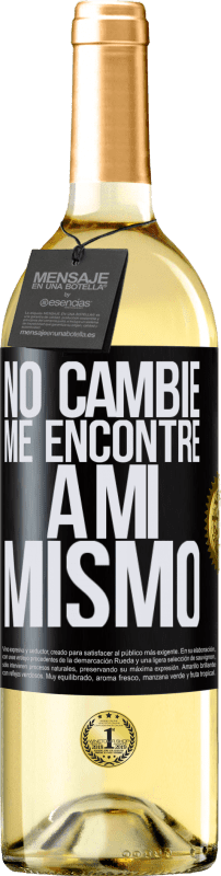 29,95 € Envío gratis | Vino Blanco Edición WHITE No cambié. Me encontré a mi mismo Etiqueta Negra. Etiqueta personalizable Vino joven Cosecha 2024 Verdejo