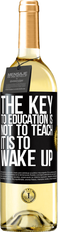 29,95 € Бесплатная доставка | Белое вино Издание WHITE Ключ к образованию не в том, чтобы учить, а в том, чтобы проснуться Черная метка. Настраиваемая этикетка Молодое вино Урожай 2023 Verdejo