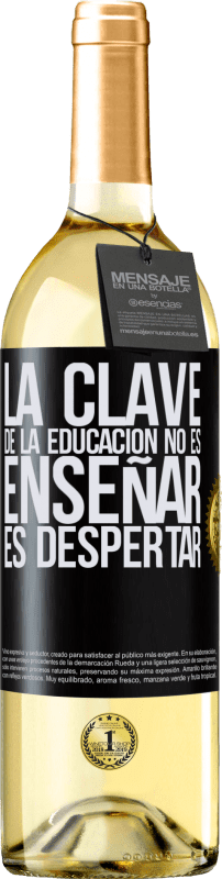 29,95 € Envío gratis | Vino Blanco Edición WHITE La clave de la educación no es enseñar, es despertar Etiqueta Negra. Etiqueta personalizable Vino joven Cosecha 2024 Verdejo